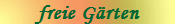 freie G�rten